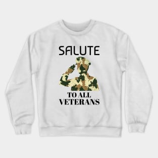 Salute To All Veterans Crewneck Sweatshirt